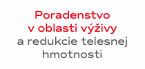 Poradenstvo  v oblasti výživy  a redukcie telesnej hmotnosti