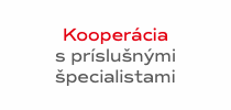 Kooperácia  s príslušnými špecialistami